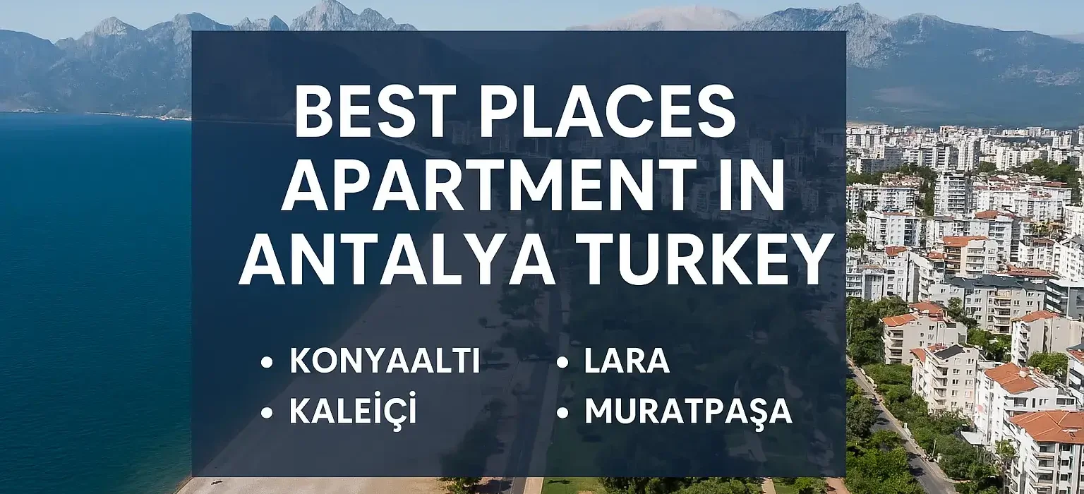 Best Places to Buy an Apartment in Antalya Turkey